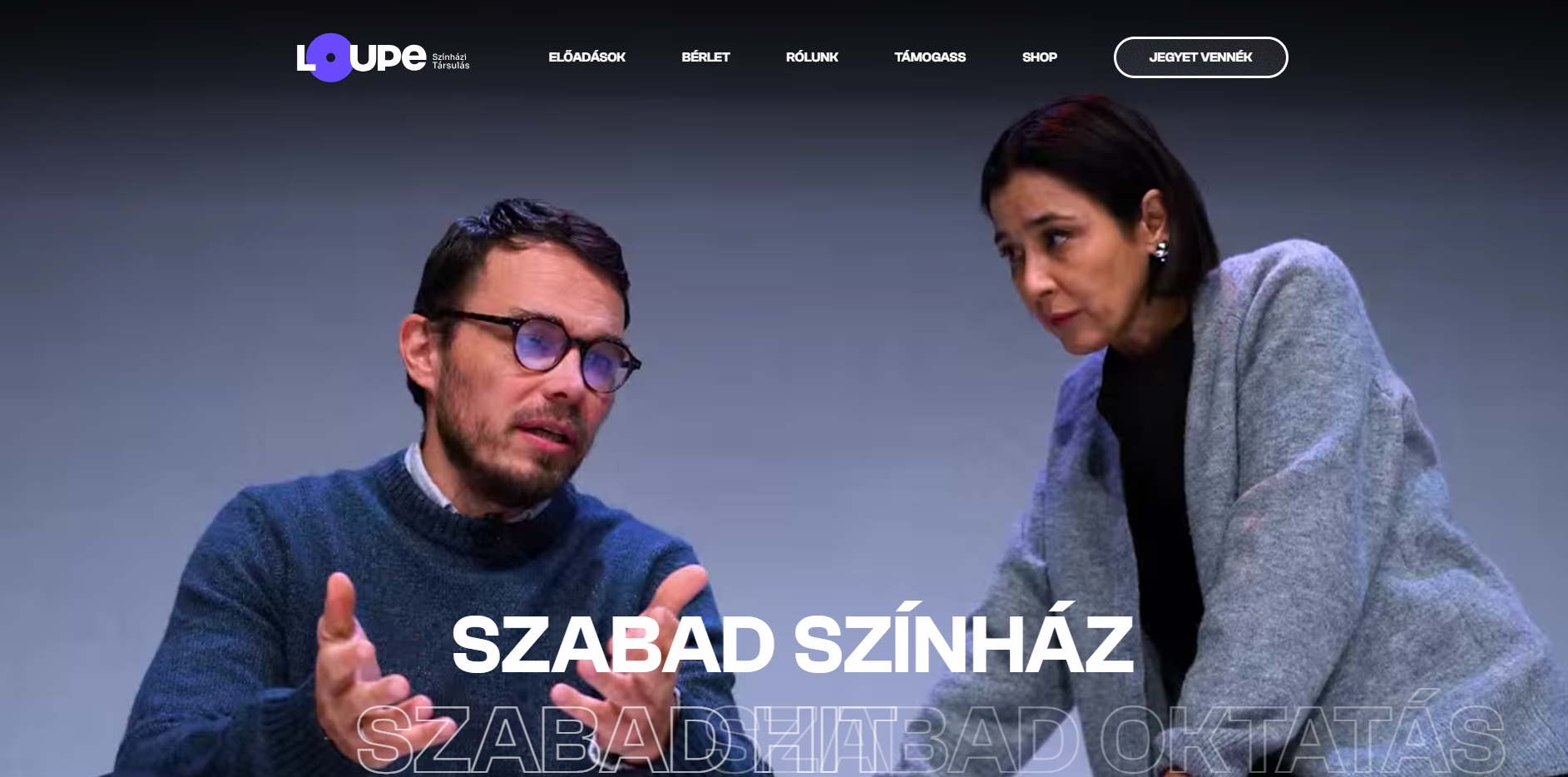 Loupe Színházi Társulás – Szabad színház, szabad szerelem